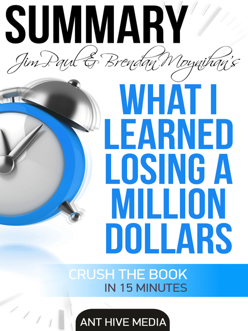 Title details for Jim Paul's What I Learned Losing a Million Dollars Summary by Ant Hive Media - Available